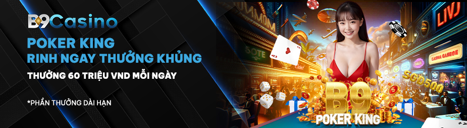 CHƠI MINI GAMES POKER KING THẮNG LỚN ĐẾN 10 TRIỆU VND